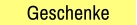 Geschenke